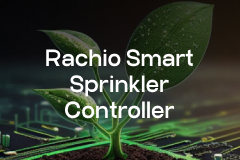 Rachio Smart Sprinkler Controller